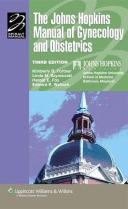 The Johns Hopkins Manual of Gynecology and Obstetrics