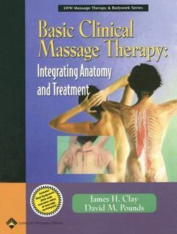 Basic Clinical Massage Therapy Integrating Anatomy and Treatment  9780781763073 Front Cover