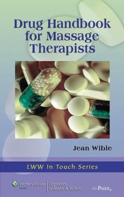 Drug Handbook for Massage Therapists (LWW in Touch Series)  9780781763097 Front Cover