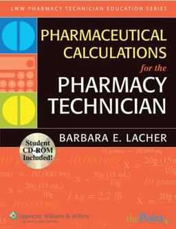 Pharmaceutical Calculations for the Pharmacy Technician  9780781763103 Front Cover