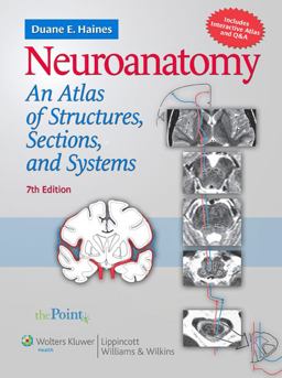 Neuroanatomy An Atlas of Structures, Sections, and Systems 7th 9780781763288 Front Cover