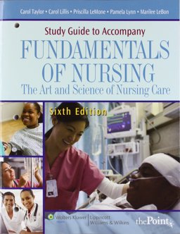 Study Guide to Accompany Fundamentals of Nursing