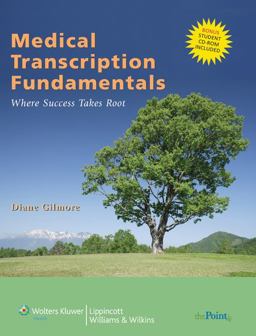 Medical Transcription Fundamentals Where Success Takes Root  9780781764971 Front Cover