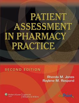 Patient Assessment in Pharmacy Practice 2nd 9780781765565 Front Cover
