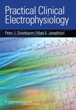 Practical Clinical Electrophysiology Practical Clinical Electrophysiology