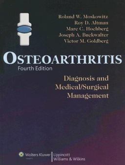Osteoarthritis Diagnosis and Medical/Surgical Management 4th 9780781767071 Front Cover