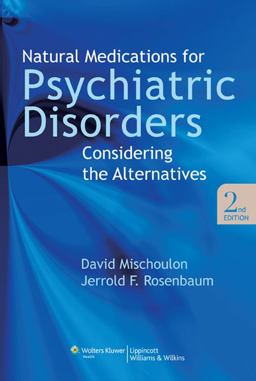 Natural Medications for Psychiatric Disorders Considering the Alternatives 2nd 9780781767620 Front Cover