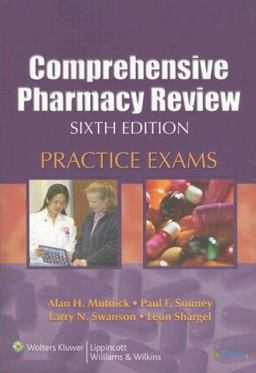 Comprehensive Pharmacy Review Practice Exams 6th 9780781769976 Front Cover
