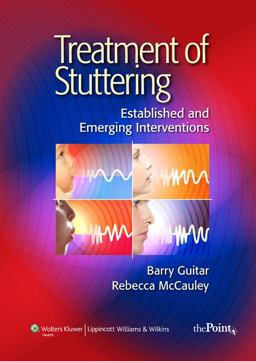 Treatment of Stuttering Established and Emerging Interventions  9780781771047 Front Cover