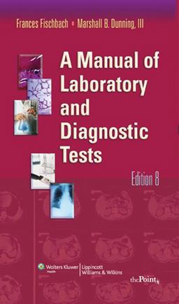 Manual of Laboratory and Diagnostic Tests 8th 9780781771948 Front Cover