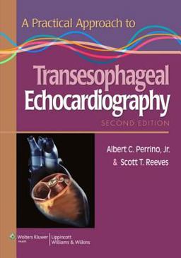 Practical Approach to Transesophageal Echocardiography 2nd 9780781773294 Front Cover
