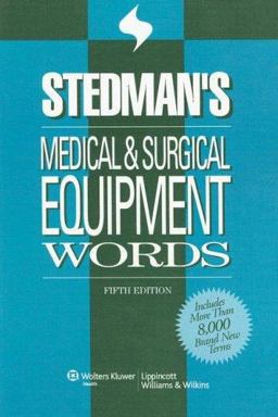 Stedman's Medical and Surgical Equipment Words 5th 9780781775229 Front Cover