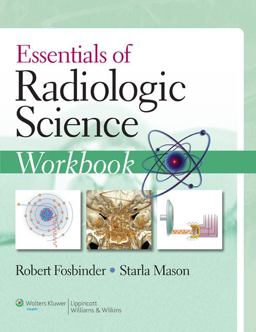 Essentials of Radiologic Science Workbook  9780781775564 Front Cover