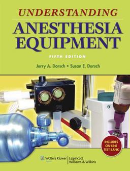 Understanding Anesthesia Equipment 5th 9780781776035 Front Cover