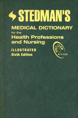 Stedman's Medical Dictionary for the Health Professions and Nursing