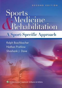 Sports Medicine and Rehabilitation A Sports Specific Approach 2nd 9780781777452 Front Cover