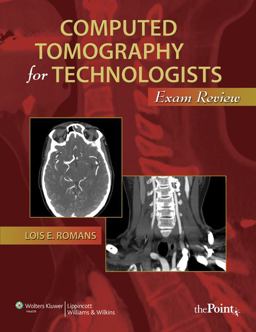 Computed Tomography for Technologists Exam Review  9780781777964 Front Cover