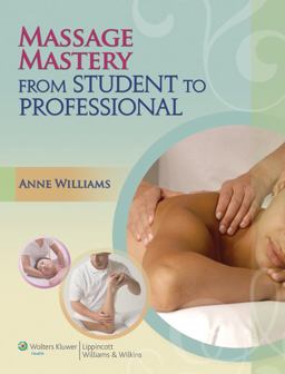 Massage Mastery From Student to Professional  9780781780179 Front Cover