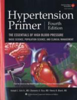 Hypertension Primer The Essentials of High Blood Pressure 4th 9780781782050 Front Cover
