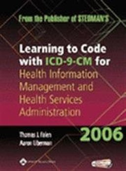 Learning to Code with ICD-9-CM for Health Information Management and Health Services Administration 2006  9780781782340 Front Cover
