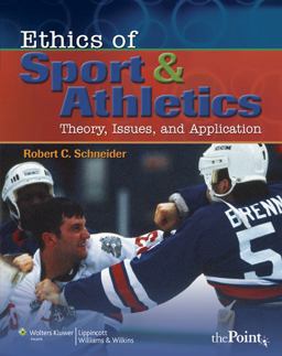 Ethics of Sport and Athletics Theory, Issues, and Application  9780781787918 Front Cover