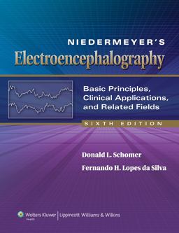 Niedermeyer's Electroencephalography Basic Principles, Clinical Applications, and Related Fields 6th 9780781789424 Front Cover