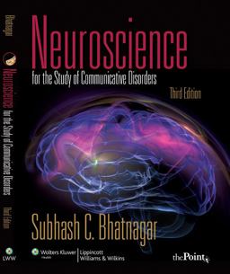 Neuroscience for the Study of Communicative Disorders 3rd 9780781789905 Front Cover