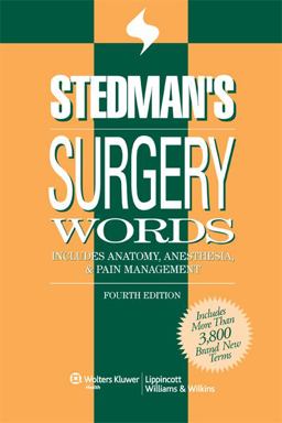 Surgery Words Includes Anatomy, Anesthesia, and Pain Management 4th 9780781790086 Front Cover