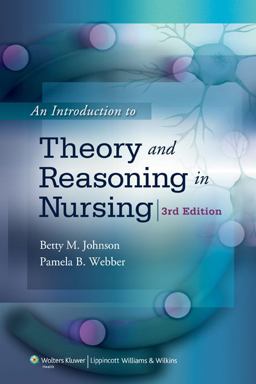Introduction to Theory and Reasoning in Nursing 3rd 9780781791038 Front Cover