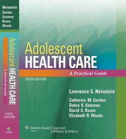 Adolescent Health Care A Practical Guide 5th 9780781792561 Front Cover