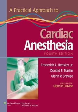Practical Approach to Cardiac Anesthesia 4th 9780781795333 Front Cover
