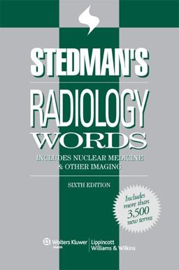 Radiology Words Includes Nuclear Medicine and Other Imaging 6th 9780781797313 Front Cover