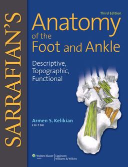 Sarrafian's Anatomy of the Foot and Ankle Descriptive, Topographic, Functional 3rd 9780781797504 Front Cover
