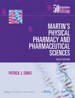 Martin's Physical Pharmacy and Pharmaceutical Sciences 6th 9780781797665 Front Cover