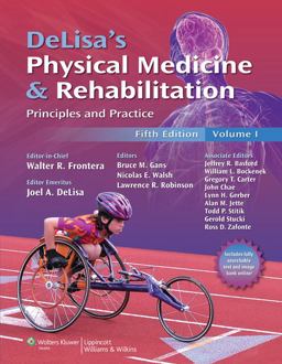 DeLisa's Physical Medicine and Rehabilitation Principles and Practice 5th 9780781798198 Front Cover