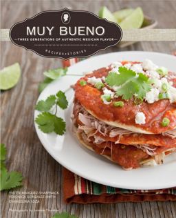 Muy Bueno: Three Generations of Authentic Mexican Flavor  9780781813044 Front Cover