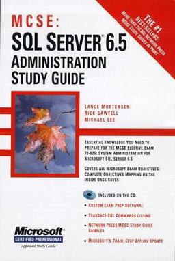 MCSE SQL Server 6.5 Administration Study Guide