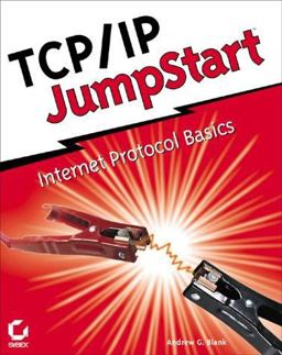 TCP/IP JumpStart : Internet Protocol Basics 1st 9780782126440 Front Cover