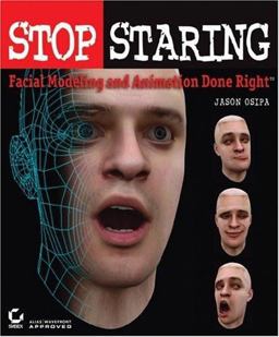 Stop Staring Facial Modeling and Animation Done Right  9780782141290 Front Cover