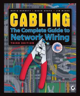 Cabling The Complete Guide to Network Wiring 3rd 9780782143317 Front Cover