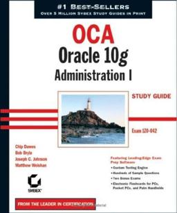 OCA: Oracle 10g Administration I Study Guide
