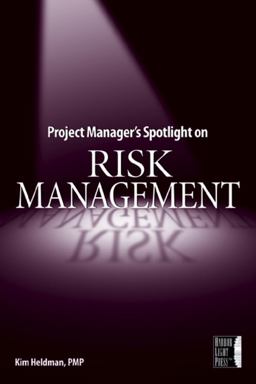 Project Manager's Spotlight on Risk Management  9780782144116 Front Cover