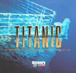 Titanic Legacy of the World's Greatest Ocean Liner  9780783552613 Front Cover
