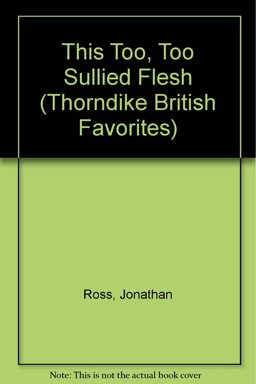 This Too, Too Sullied Flesh