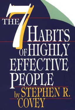 The Seven Habits of Highly Effective People