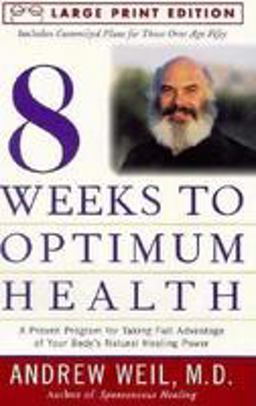 Eight Weeks to Optimum Health