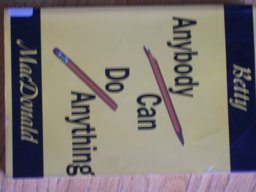 Anybody Can Do Anything