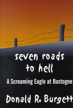 Seven Roads to Hell : A Screaming Eagle at Bastogne 2000 9780783889948 Front Cover