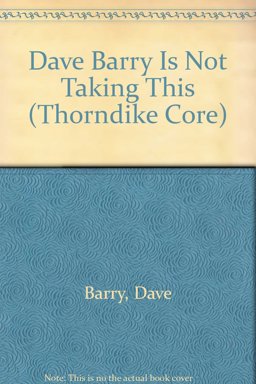 Dave Barry Is Not Taking This Sitting Down!