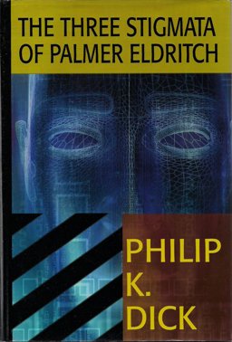 The Three Stigmata of Palmer Eldritch